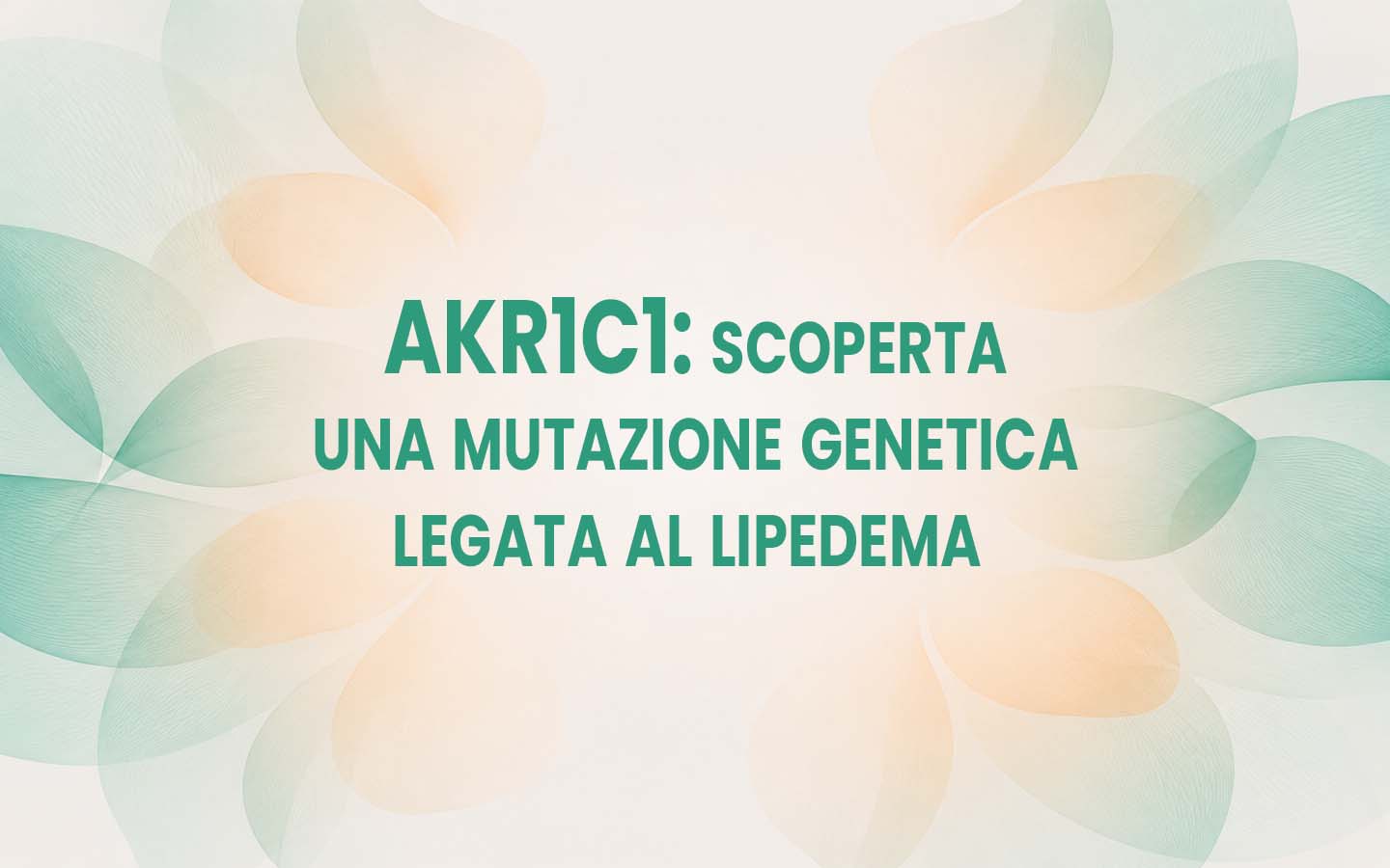 AKR1C1: scoperta una mutazione genetica legata al lipedema primario non sindromico